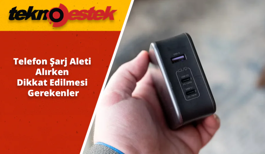 Telefon Şarj Aleti Alırken Nelere Dikkat Edilmeli