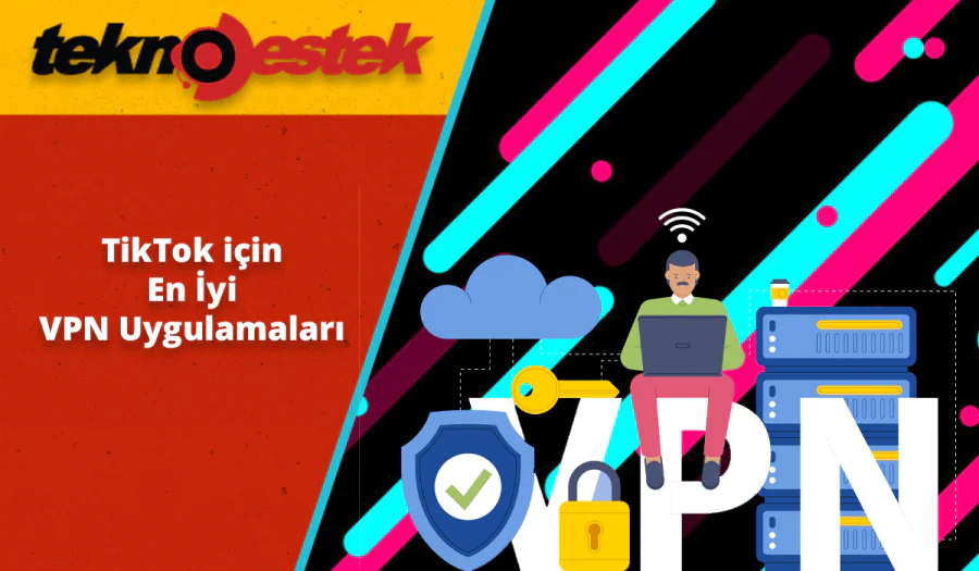 TikTok En İyi VPN Uygulamaları