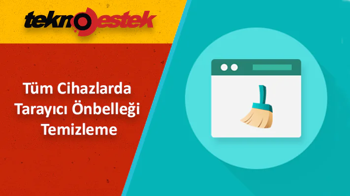 Windows, Mac ve Telefonda Tarayıcı Önbelleği Temizleme