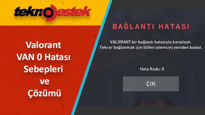 Valorant VAN 0 Hatası Sebepleri?