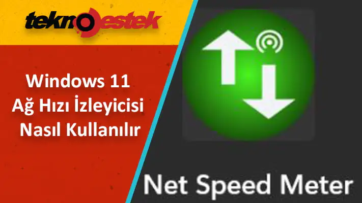 Windows 11'de Ağ Hızı İzleyicisi Nasıl Kullanılır