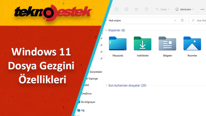 Windows 11 Dosya Gezgini hakkında bilmeniz gereken her şey