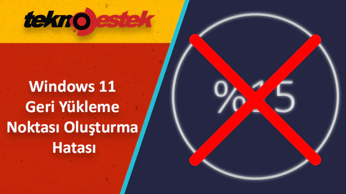 Geri Yükleme Noktası Oluşturma Hatası Çözümü