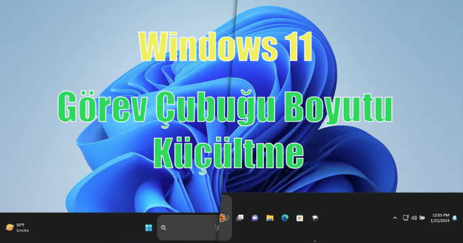 Windows 11 Görev Çubuğu Boyutunu Ayarlama