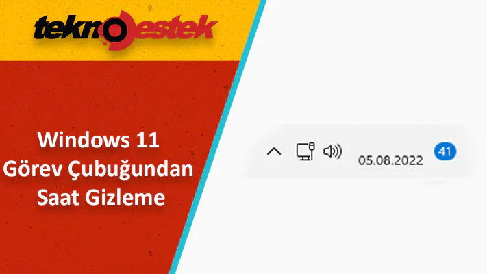 Windows 11'de Tarih ve Saat Gizleme