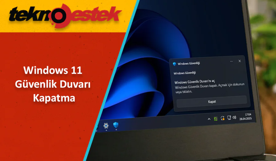 Windows 11 Güvenlik Duvarı Kapatma