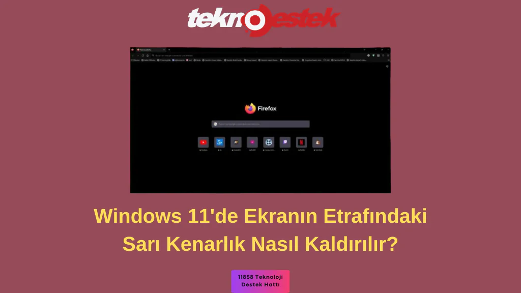 Sarı Kenarlık Nasıl Kaldırılır Sorunu