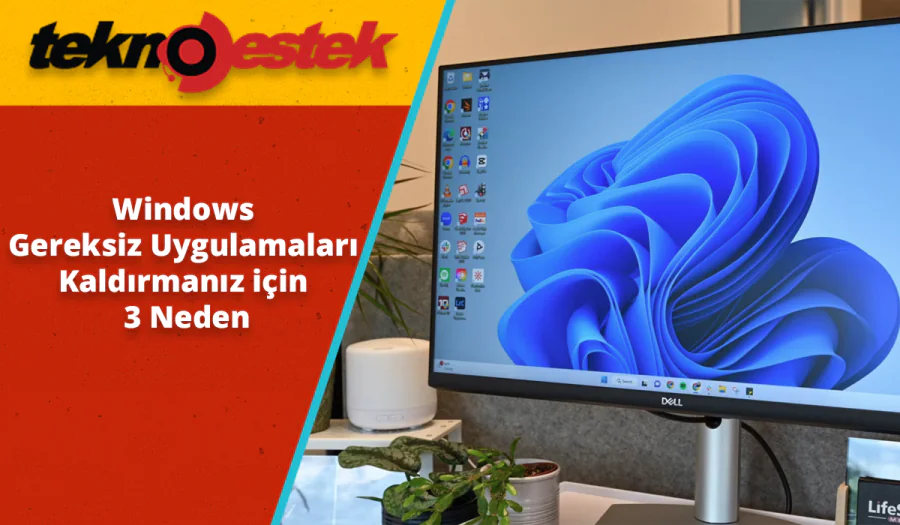 Windows Gereksiz Uygulamaları Kaldırma