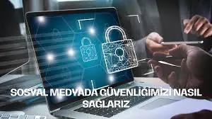 Sosyal Medya Yönetiminde Veri Güvenliği