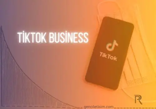 iş için tiktok kullanma