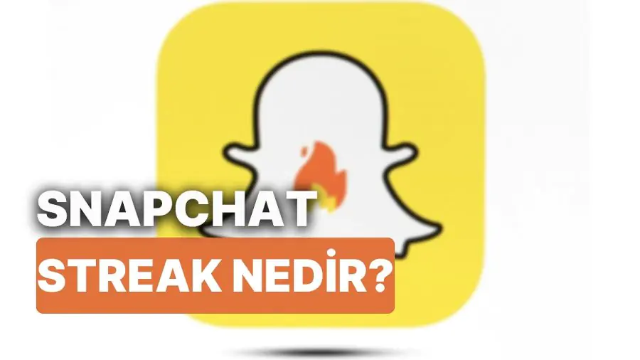 Snapchat Streak Nedir Nasıl Yapılır Yolları Neler