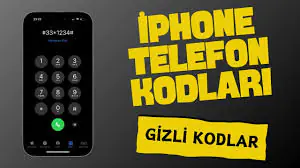 iPhone Gizli Kodları Nelerdir Nasıl Kullanılır Yolları Neler