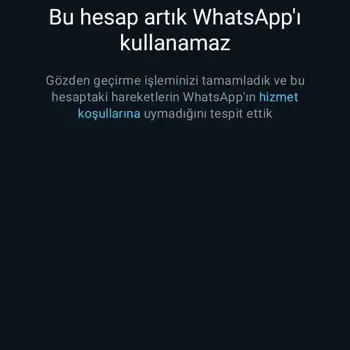 Bu Hesap Artık WhatsApp Kullanamaz Hatası Nedir Nasıl Çözülür