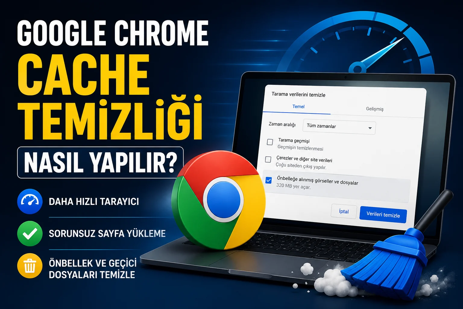 Google Chrome Cache Temizliği ekranında tarama verilerini temizleme ayarlarının görüntülenmesi