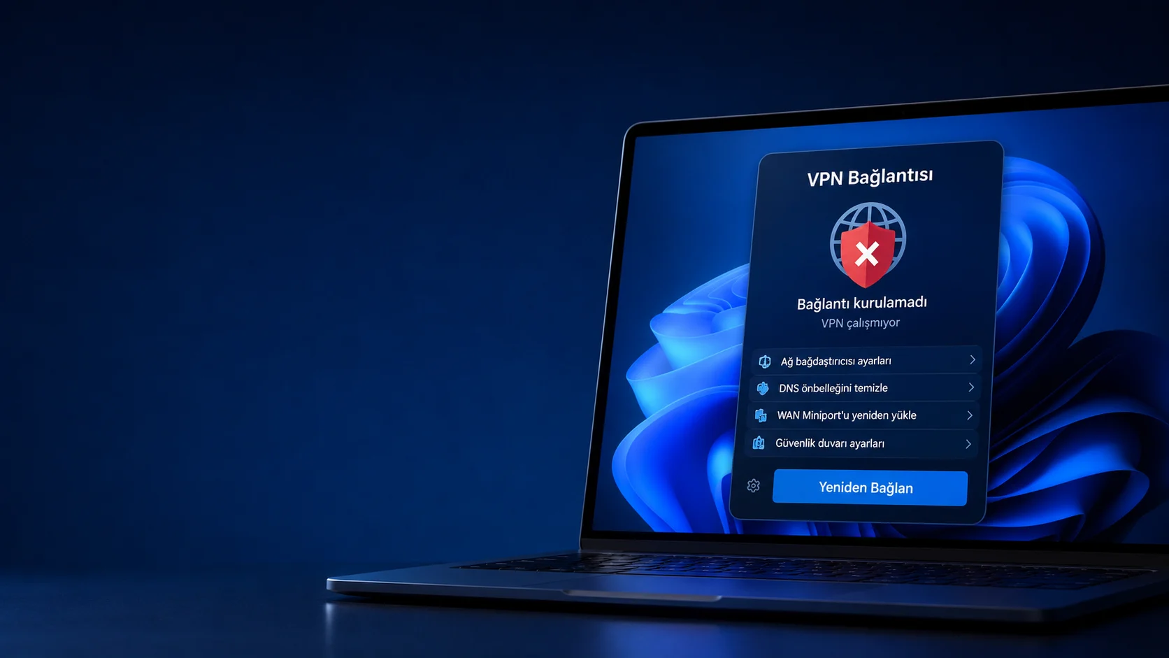 Windows 11 VPN çalışmıyor sorunu için ağ ve güvenlik ayarlarının kontrol edilmesi