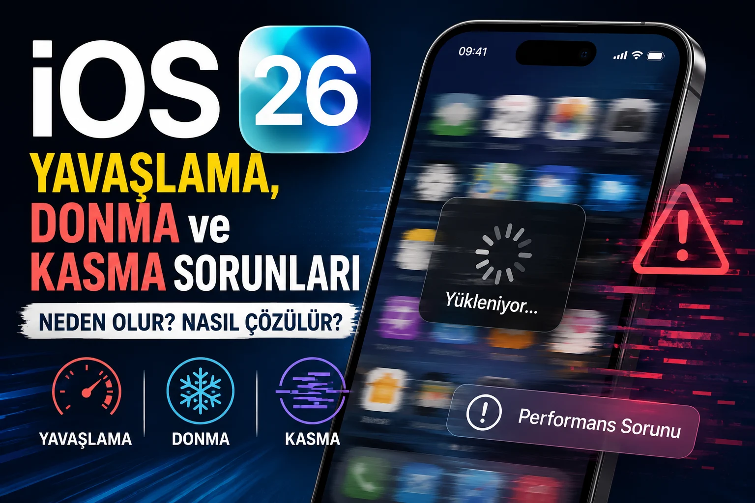 iOS 26 Yavaşlama Sorunu