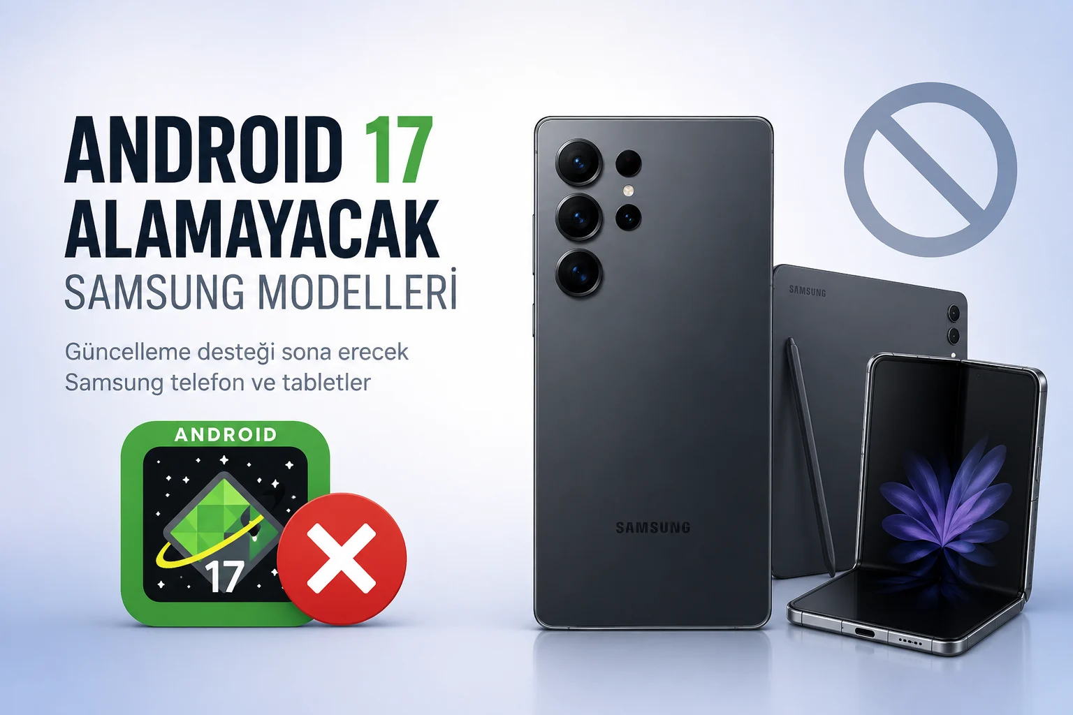 Android 17 Alamayacak Samsung Modelleri