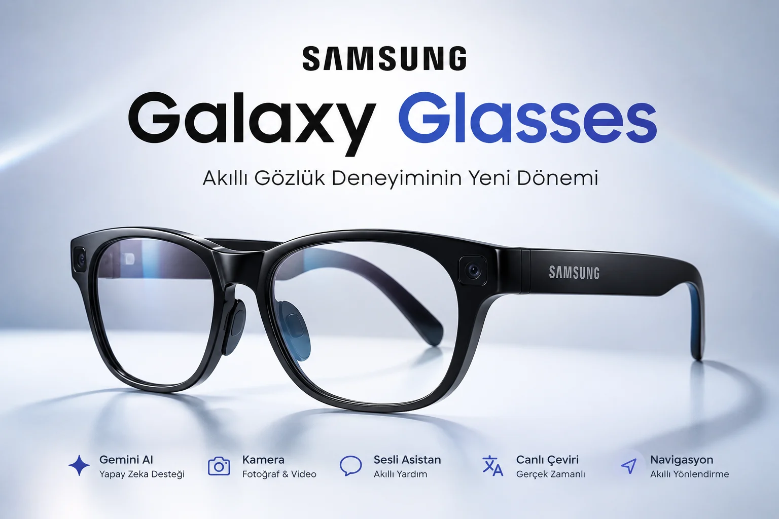 Samsung Galaxy Glasses yapay zekâ destekli akıllı gözlük tasarımı