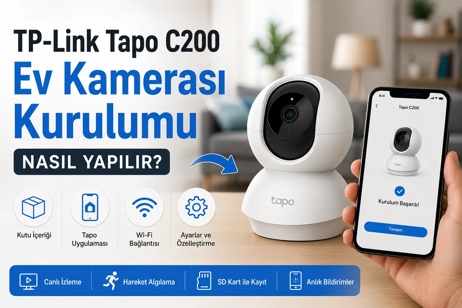 TP-Link Tapo C200 Ev Kamerası Kurulumu Nasıl Yapılır Yolları Neler