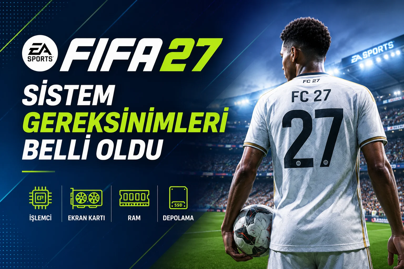 FIFA 27 sistem gereksinimleri işlemci ekran kartı RAM ve depolama bilgileri kapak görseli