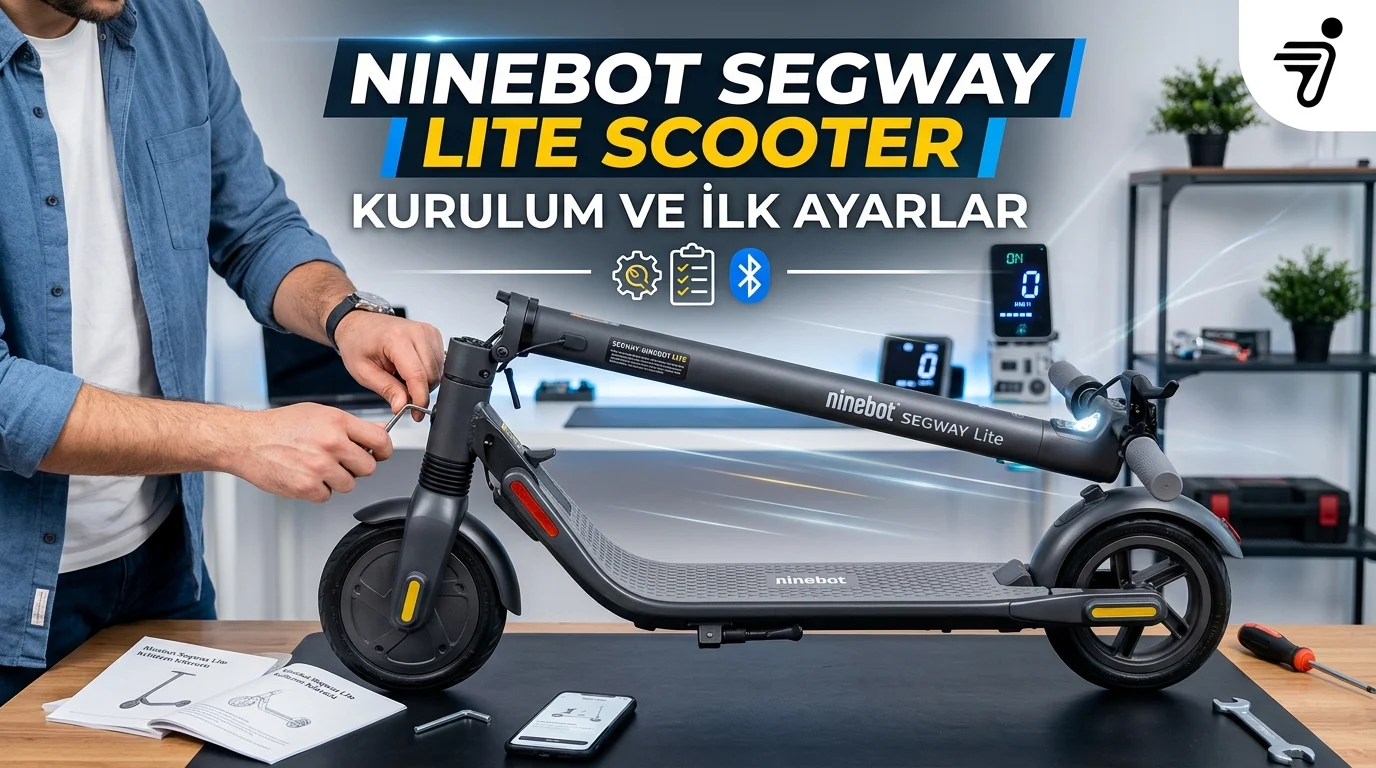 Ninebot Segway Lite Scooter Kurulum ve İlk Ayarlar
