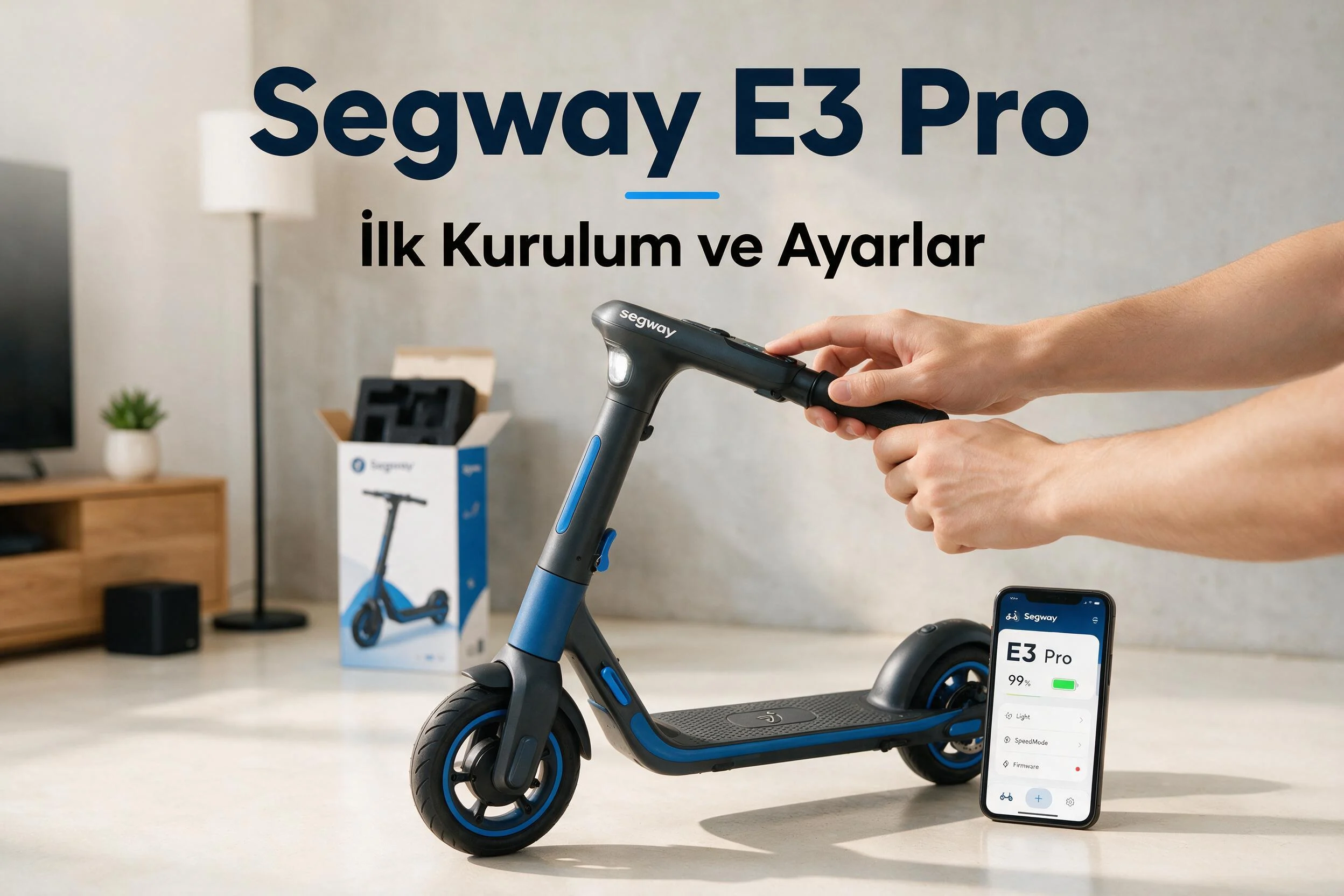 Segway E3 Pro Elektrikli Scooter İlk Kurulum ve Ayarlar