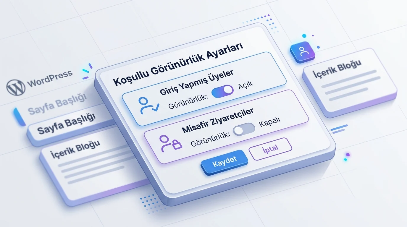 WordPress bloklarında görünürlük ayarları, üyeler ve ziyaretçiler için farklı içerik koşulları sunar.