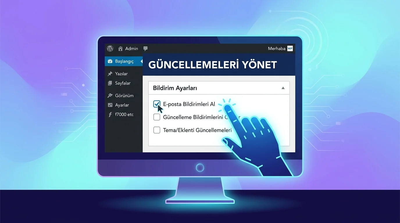 WordPress güncelleme bildirimlerini kapatma ayarlarını yönetim panelinden kolayca değiştirme işlemi