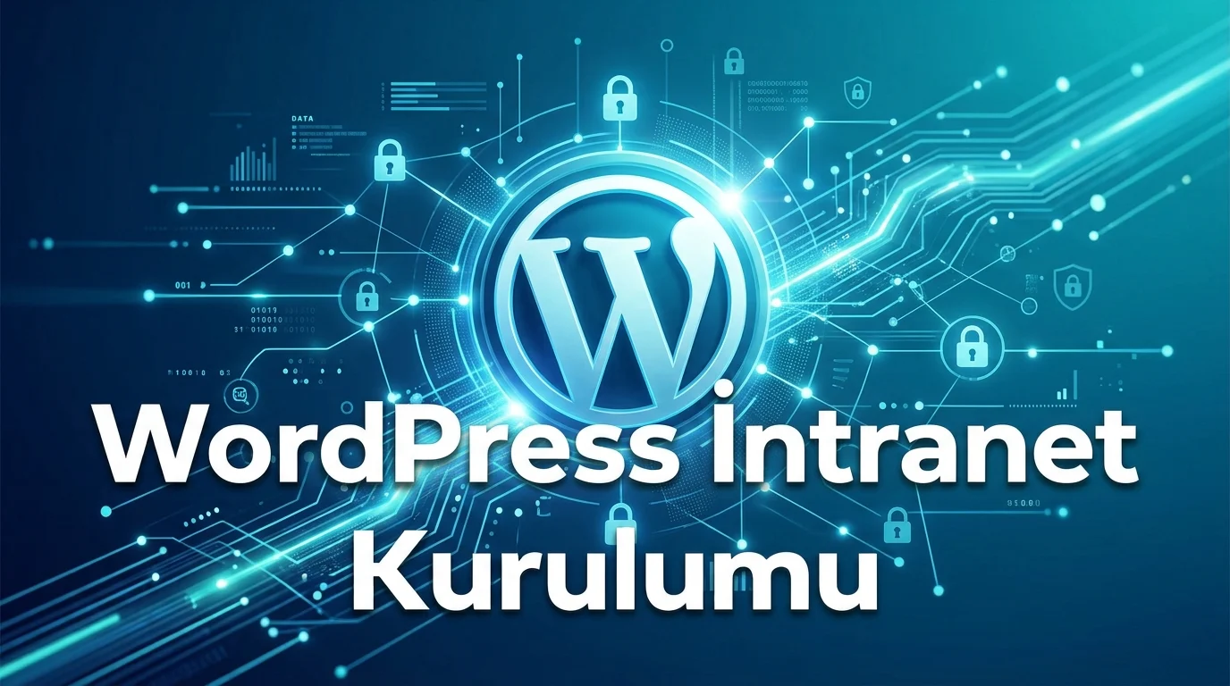 WordPress intranet kurulumu, şirket içi erişim ve güvenli içerik yönetimini merkezileştirir.