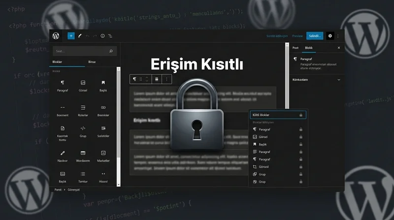 Gutenberg Blokları erişim kısıtlamalarıyla düzenleyici içindeki değişiklikleri kontrollü biçimde sınırlar.