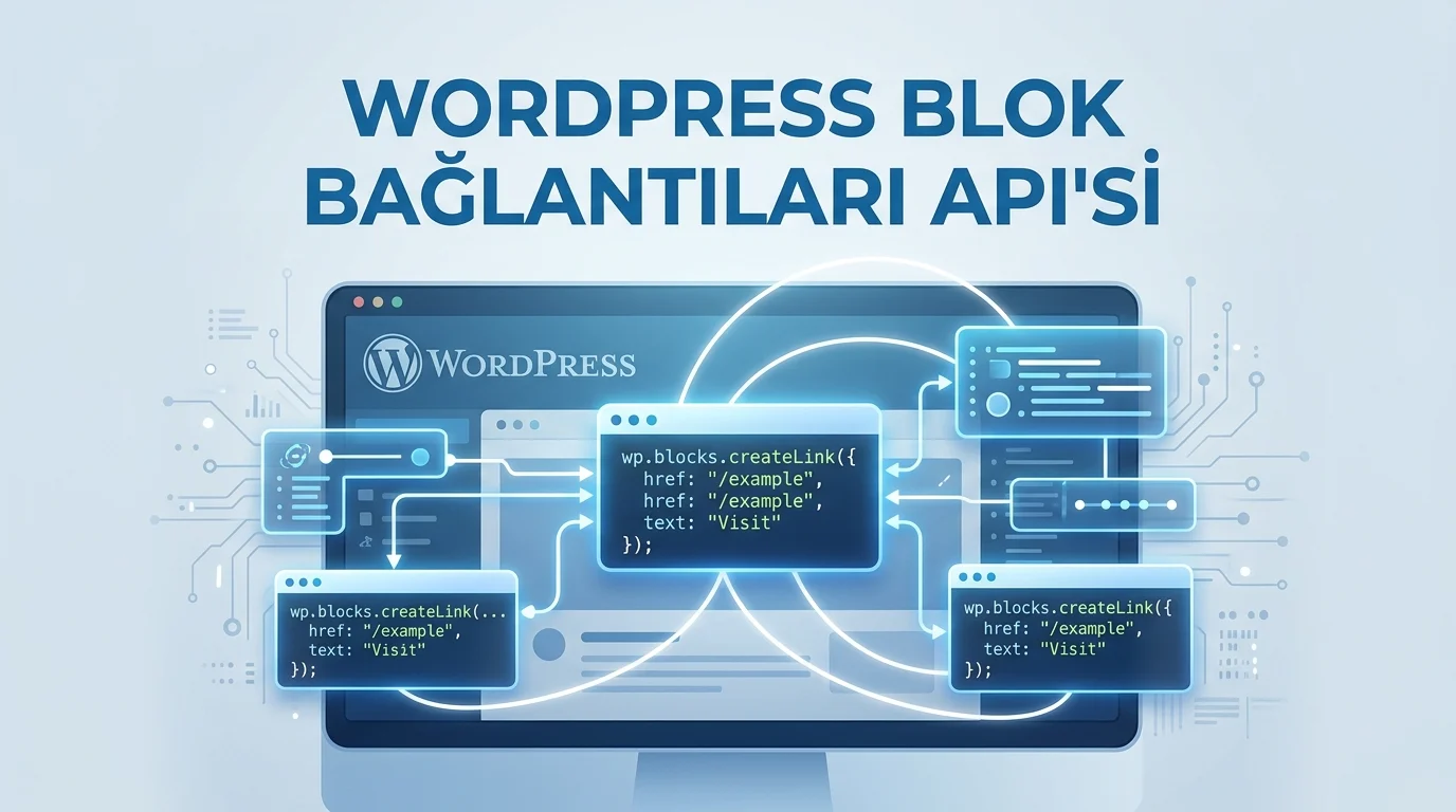 WordPress Blok Bağlantıları API yapısında bloklar ve bağlantı akışları örneği