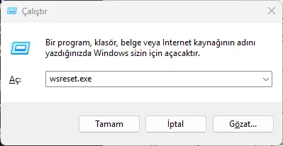 wsreset.exe komutunun Çalıştır penceresine yazılması
