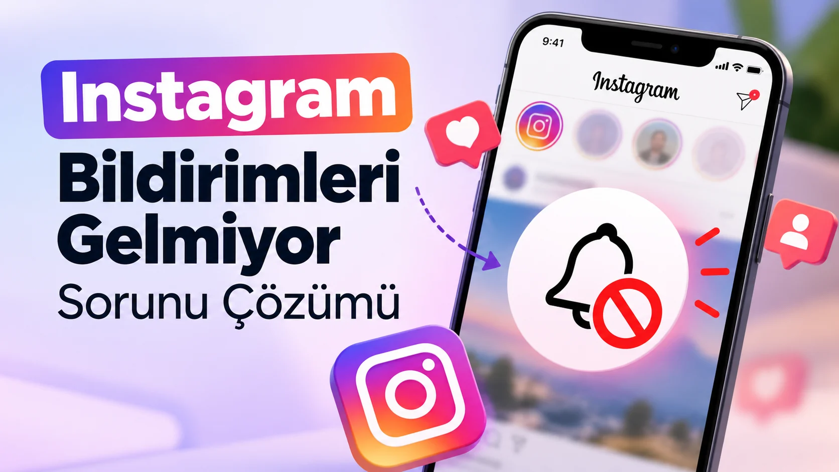 Instagram Bildirimleri Gelmiyor Sorunu Çözümü