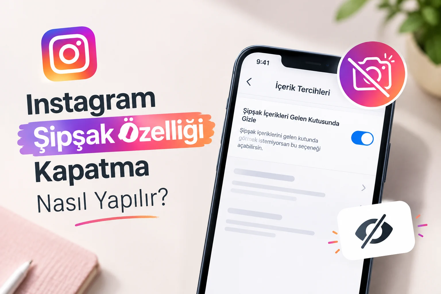 Instagram Şipşak özelliği kapatma rehberi, telefonda Şipşak içeriklerini gelen kutusunda gizleme ayarı.